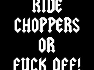 Sticker "RIDE CHOPPERS OR FUCK OFF"